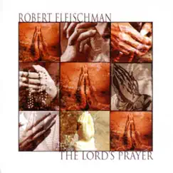 The Lord's Prayer - Single by Robert Fleischman album reviews, ratings, credits