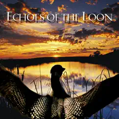 Echoes of the Loon by Naturescapes Music album reviews, ratings, credits