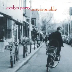 Unreasonable by Evalyn Parry album reviews, ratings, credits