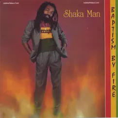 Baptism By Fire by SHAKA MAN album reviews, ratings, credits