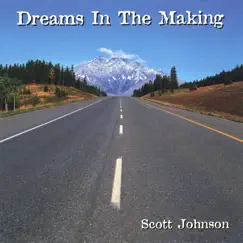 Dreams In the Making by Scott Johnson album reviews, ratings, credits