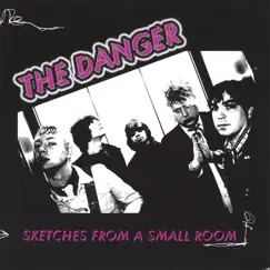 Sketches from a Small Room by The Danger album reviews, ratings, credits