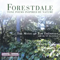 Forestdale - Tone Poems Inspired by Nature by Tim Thompson album reviews, ratings, credits