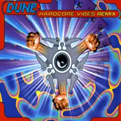 Hardcore Vibes (Remixes) - EP by Dune album reviews, ratings, credits