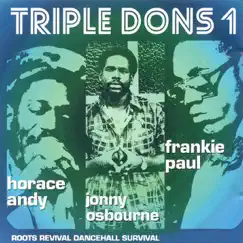 Triple Dons, Vol. 1 by Frankie Paul, Horace Andy & Jonny Osbourne album reviews, ratings, credits