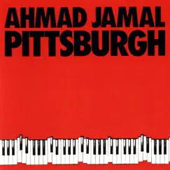 Pittsburgh by Ahmad Jamal album reviews, ratings, credits