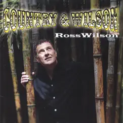 Country & Wilson by Ross Wilson album reviews, ratings, credits