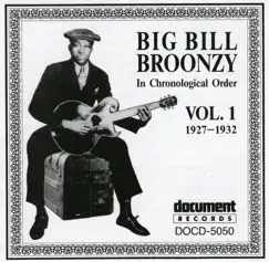 In Chronological Order, Vol. 1 (1927-1932) by Big Bill Broonzy album reviews, ratings, credits