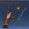 Christmas Joy album lyrics, reviews, download