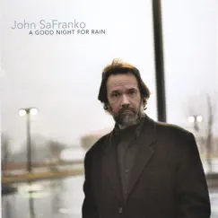 A Good Night for Rain by John SaFranko album reviews, ratings, credits
