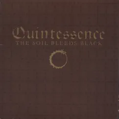 Quintessence by The Soil Bleeds Black album reviews, ratings, credits