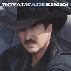 Cowboy Cool by Royal Wade Kimes album reviews, ratings, credits
