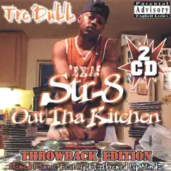Straight Out Tha Kitchen ThrowBack Edition 2 Disc Slowed Down&Beat Up by Tre Dubb album reviews, ratings, credits