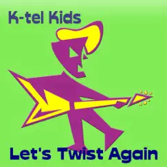 Let's Twist Again by Kid's Players album reviews, ratings, credits