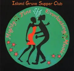 Mighty Fine Everlasting Music by Island Gruve Supper Club album reviews, ratings, credits