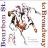Bourbon St. to Broadway album lyrics, reviews, download