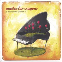 Et Pourquoi Les Crayons ? by Amélie-les-Crayons album reviews, ratings, credits