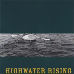 Highwater Rising by Highwater Rising album reviews, ratings, credits