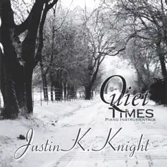 Quiet Times by Justin K. Knight album reviews, ratings, credits