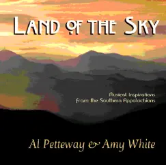Land of the Sky by Al Petteway & Amy White album reviews, ratings, credits
