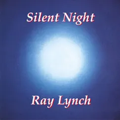 Silent Night - Single by Ray Lynch album reviews, ratings, credits