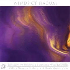 Winds of Nagual by Mallory Thompson & Northwestern University Symphonic Wind Ensemble album reviews, ratings, credits