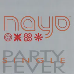 Party Fever (Maxi Single) by Nayo album reviews, ratings, credits
