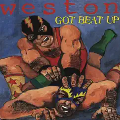 Got Beat Up by Weston album reviews, ratings, credits