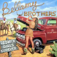Redneck Girls Forever by The Bellamy Brothers album reviews, ratings, credits