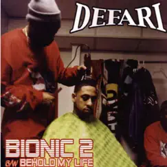 Bionic 2 / Behold My Life - EP by Defari album reviews, ratings, credits