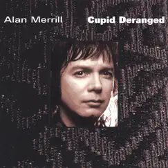 Cupid Deranged (Japanese Version) by Alan Merrill album reviews, ratings, credits