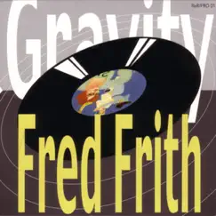 Gravity by Fred Frith album reviews, ratings, credits