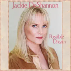 Possible Dream - Single by Jackie DeShannon album reviews, ratings, credits