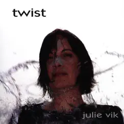 Twist by Julie Vik album reviews, ratings, credits