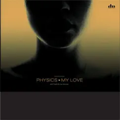 My Love - EP by Physics album reviews, ratings, credits