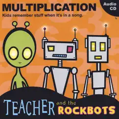 Multiplication by Teacher and the Rockbots album reviews, ratings, credits