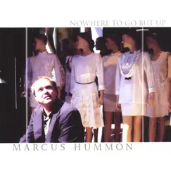 Nowhere to Go But Up by Marcus Hummon album reviews, ratings, credits