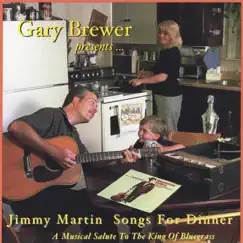 Jimmy Martin Songs for Dinner by Gary Brewer & The Kentucky Ramblers album reviews, ratings, credits