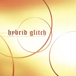Hybrid Glitch by Hybrid Glitch album reviews, ratings, credits