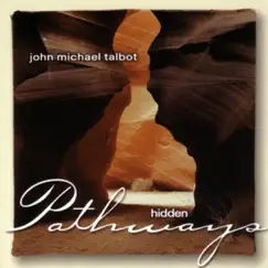 Hidden Pathways by John Michael Talbot album reviews, ratings, credits