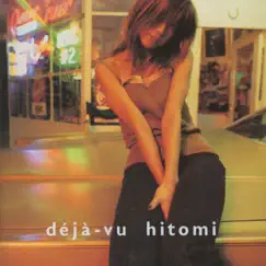 Deja-Vu by Hitomi album reviews, ratings, credits