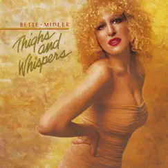 Thighs and Whispers by Bette Midler album reviews, ratings, credits