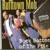 Rock Bottom of the Pile album lyrics, reviews, download