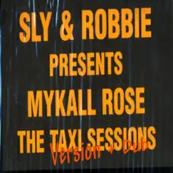 Taxi Sessions Version + Dub (Digital Version) by Michael Rose & Sly & Robbie album reviews, ratings, credits