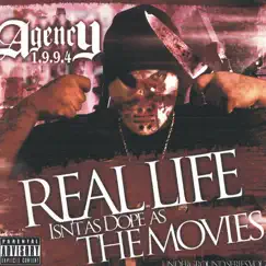 Undergrounds Series Vol. 2: Real Life Isn't As Dope As the Movies by Agency 1.9.9.4 album reviews, ratings, credits