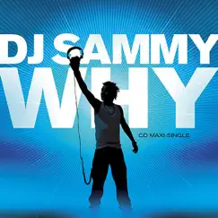 Why by DJ Sammy album reviews, ratings, credits