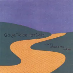 Smooth Around the Edges by Gaye Tolan Hatfield album reviews, ratings, credits