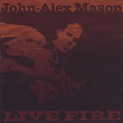 Live Fire by John-Alex Mason album reviews, ratings, credits