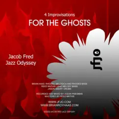 Four Improvisations for the Ghosts (Digital Only) by Jacob Fred Jazz Odyssey album reviews, ratings, credits