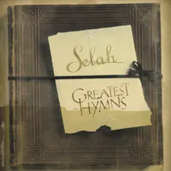 Greatest Hymns by Selah album reviews, ratings, credits